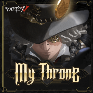 IdentityV  第五人格【最高演繹ニンフ賞】探鉱者キャラクターソング「My Throne」